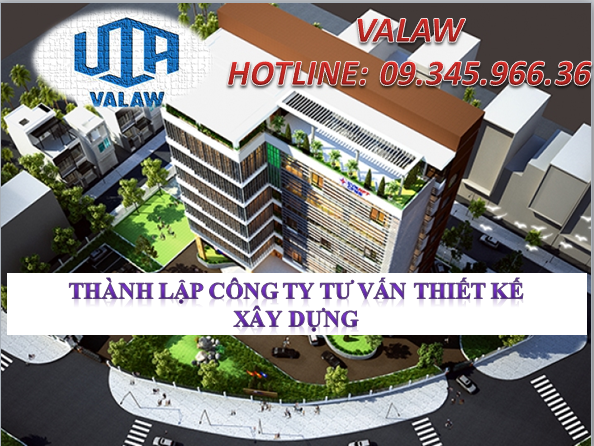 THÀNH LẬP CÔNG TY TƯ VẤN THIẾT KẾ  XÂY DỰNG